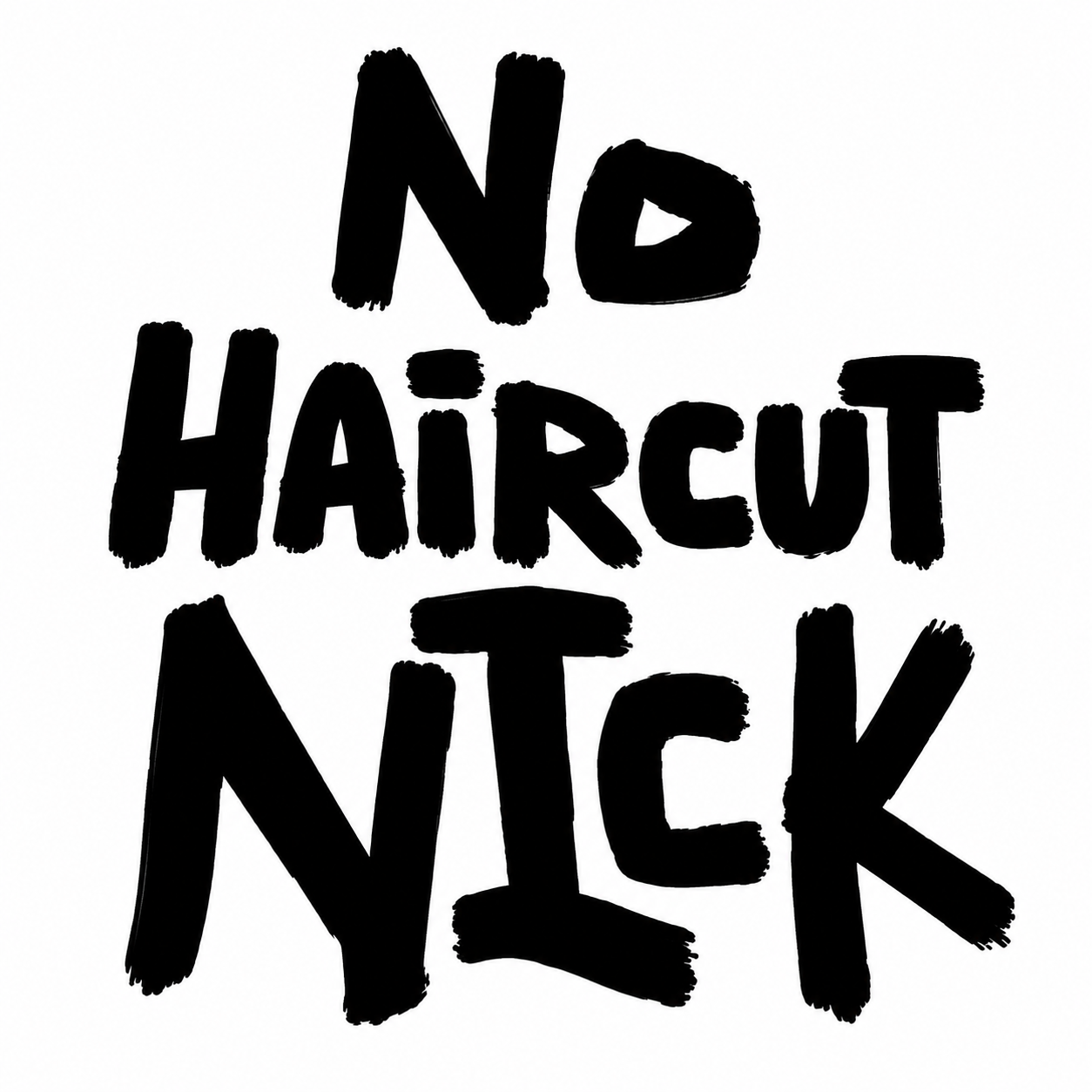 No Haircut Nick